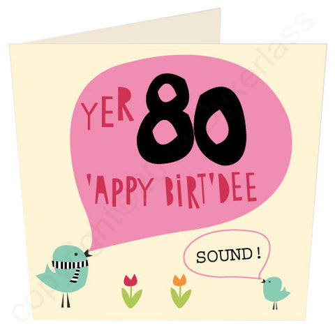Yer 80 - Scouse 80th Birthday Card (SS25)