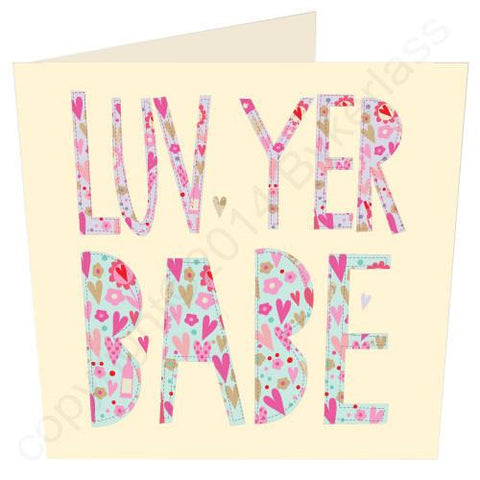 Luv Yer Babe - Valentines Card  (SS29)