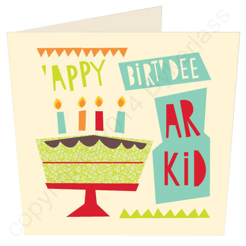 Happy Birthday Ar Kid - Scouse Birthday Card