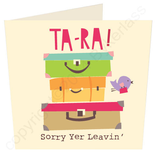 Ta-ra Sorry Yer Leavin - Scouse Leaving Card