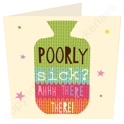 Poorly Sick Ahhh There There  - Scouse Get Well Card (SS41)