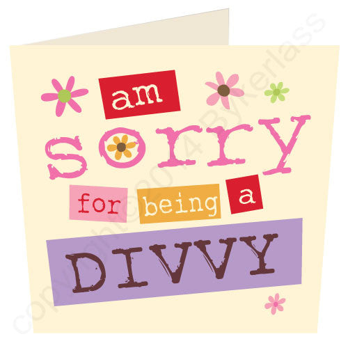 Am Sorry For Being a Divvy - Scouse Sorry Card