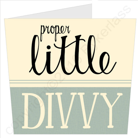 Proper Little Divvy - Scouse Card (SS49)