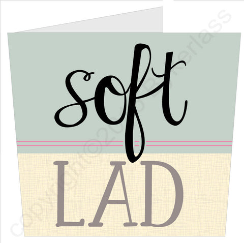Soft Lad - Scouse Card (SS50)