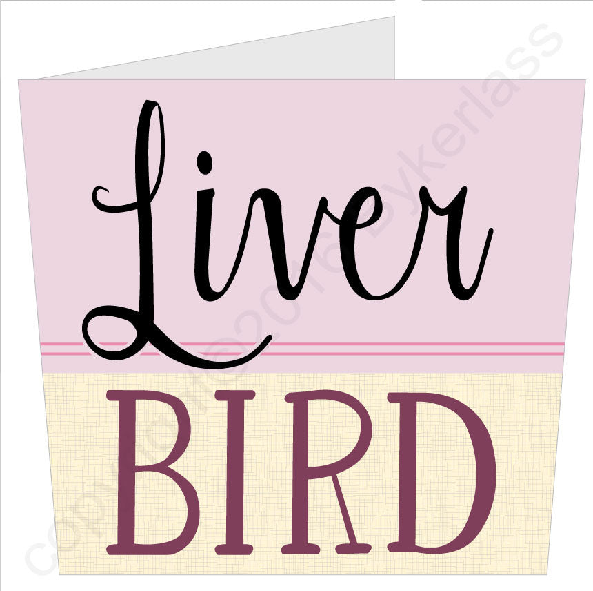 Liver Bird - Scouse Card - Scouse Gifts by Wotmalike