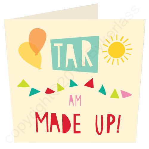 Tar am Made Up - Scouse Card