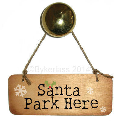 Santa Park Here Christmas Rustic Wooden Sign - RWS1