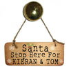 Santa Stop Here for ...... You add the name(s) Christmas Rustic Wooden Sign -  CRWS1