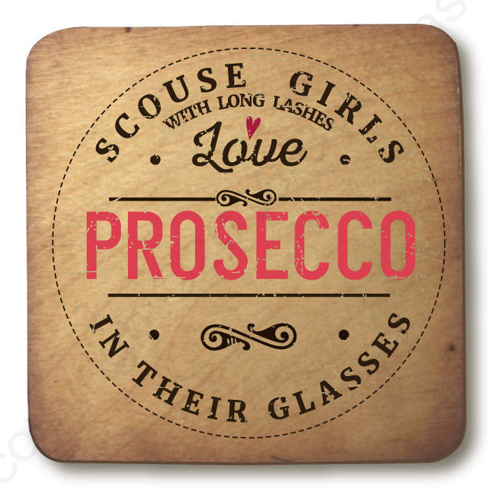 Scouse Girls Love Prosecco In Their Glasses Coaster