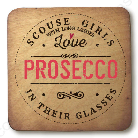 Scouse Girls Love Prosecco In Their Glasses Coaster