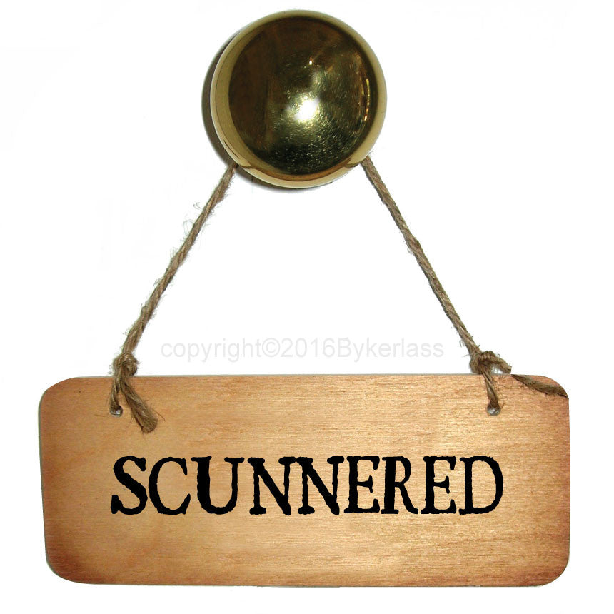 Scunnered - Scottish Wooden Sign 