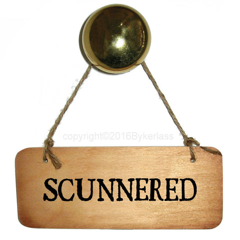 Scunnered - Scottish Wooden Sign - RWS1