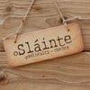 Slainte - Irish Wooden Sign
