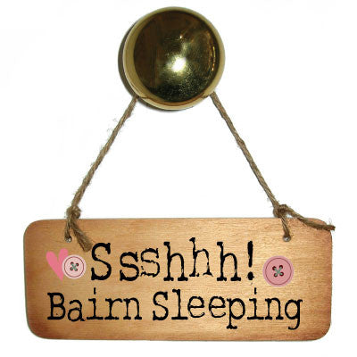 Ssshhhh Bairn Sleeping (Girl) Rustic Wooden Sign