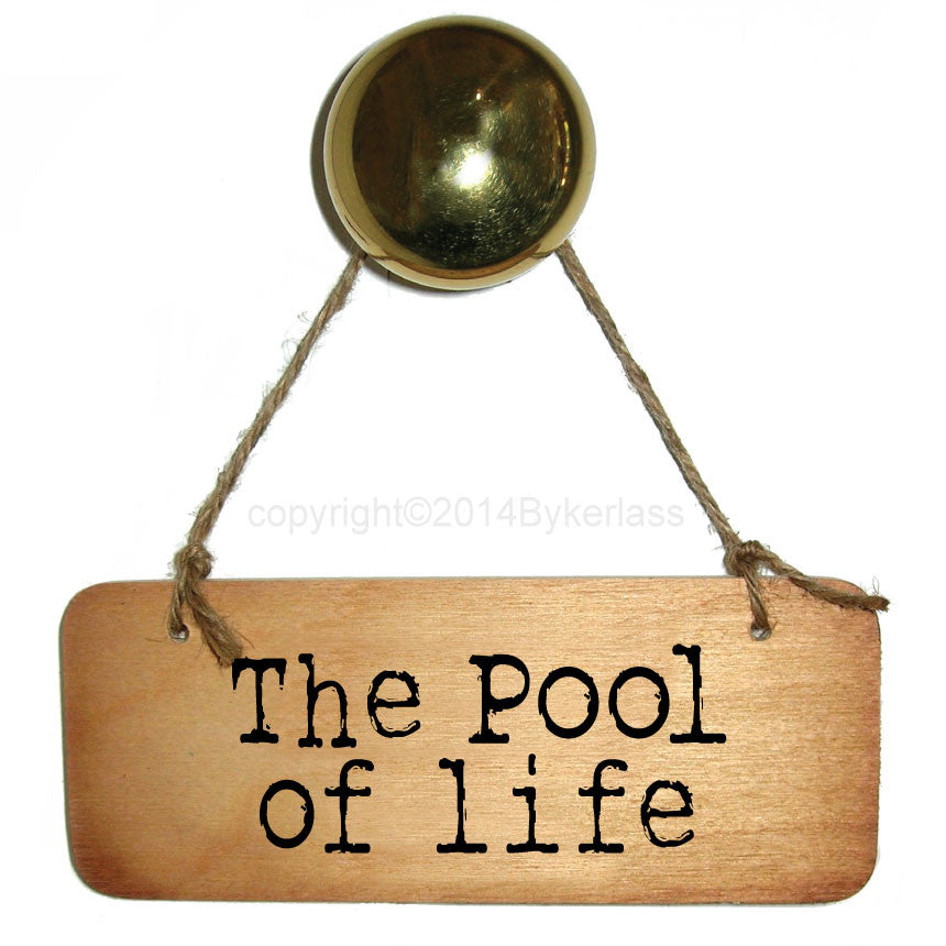 The Pool of Life Rustic Scouse Wooden Sign