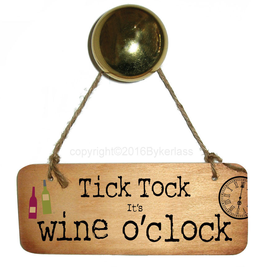 Tick Tock It's Wine O'clock Fab Wooden Sign