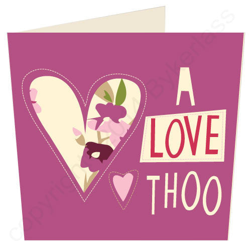 A Love Thoo - Wot Fettle Cumbrian Love Card  