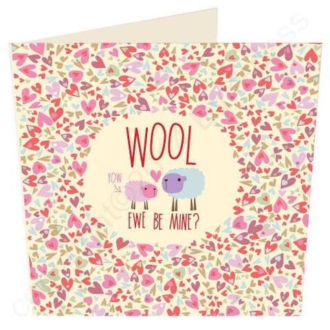 Wool Ewe be Mine? - Cumbrian Valentines Card  (WF17)