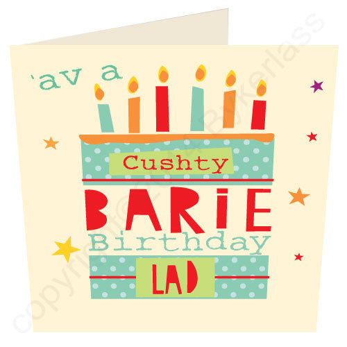 Ave a Cushty Barie Birthday Lad - Cumbrian Birthday Card