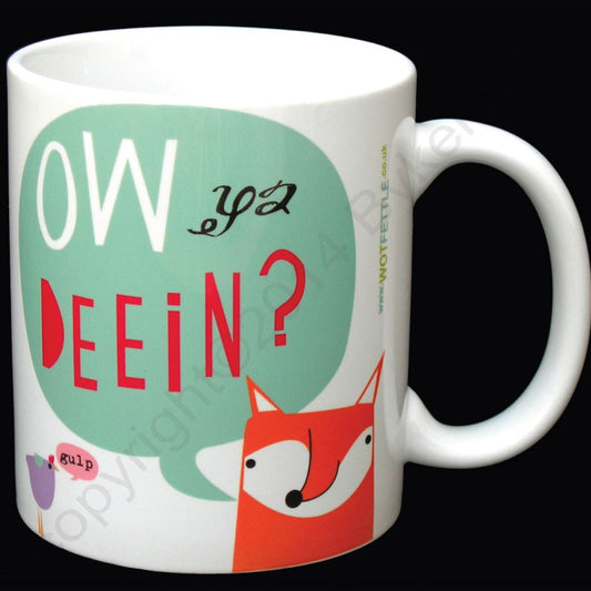 Ow Ya Deein? - Cumbrian Mug