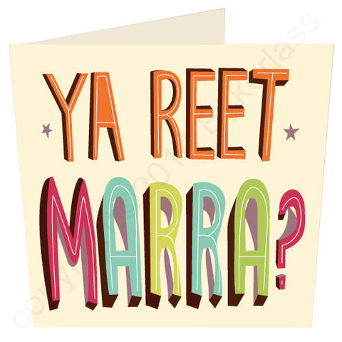Ya Reet Marra? - Cumbrian Card (WF8)