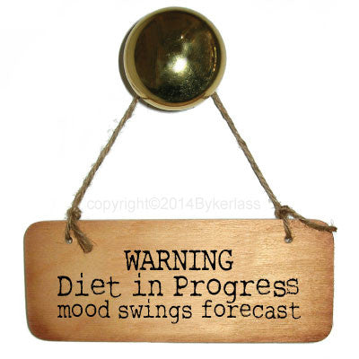 WARNING Diet in Progress Diet/Health Inspirational Fab Wooden Sign - RWS1