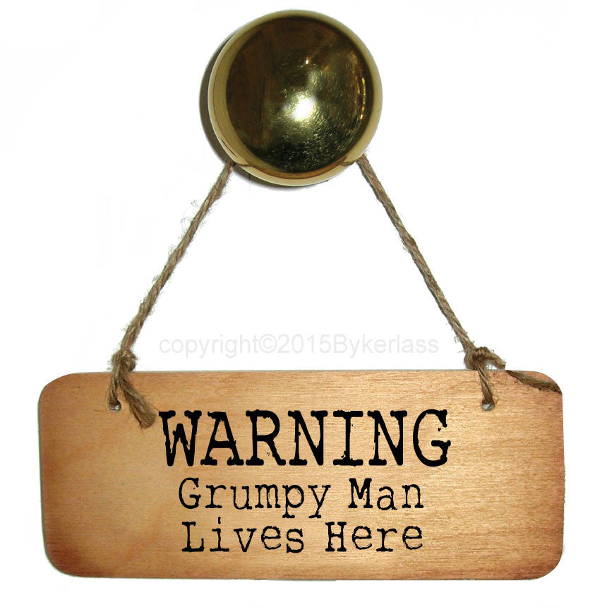 Warning Grumpy Man Lives Here