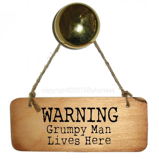 Warning Grumpy Man Lives Here