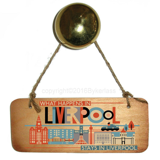 What Happens In Liverpool Scouse Wooden Sign