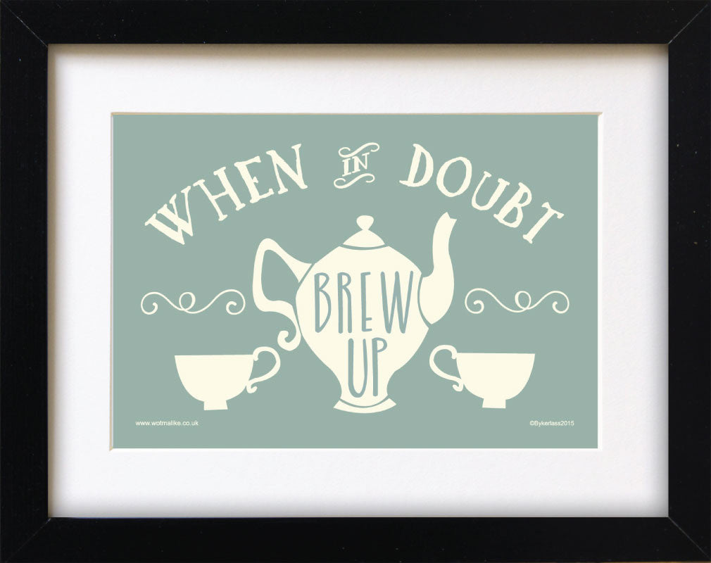 When in Doubt Brew Up Mounted Print