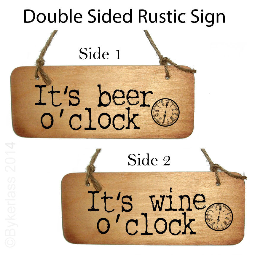 It's Wine Oclock / It's Beer Oclock Double Sided Rustic Wooden Sign