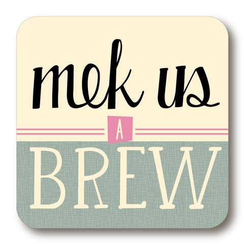 Mek Us A Brew Yorkshire Speak Coaster (YSC4)