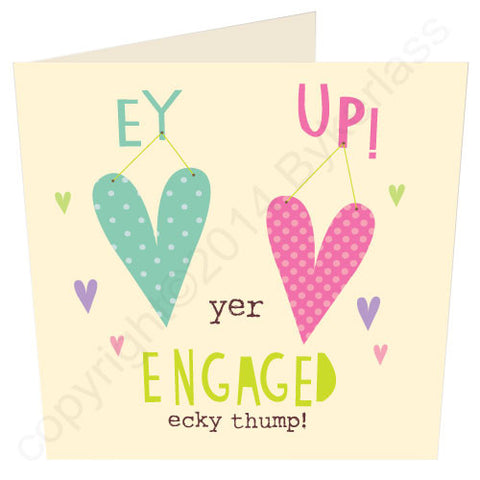 Ey Up Yer Engaged - Yorkshire Engagement Card (YY15)