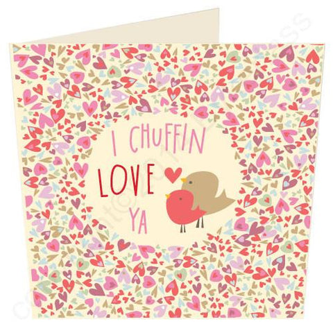 I Chuffin Love Ya - Yorkshire Valentines Card  (YY23)