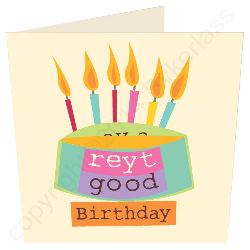 Have A Right Good Birthday ('Av a Reyt Good Birthday) - Yorkshire Birthday Card
