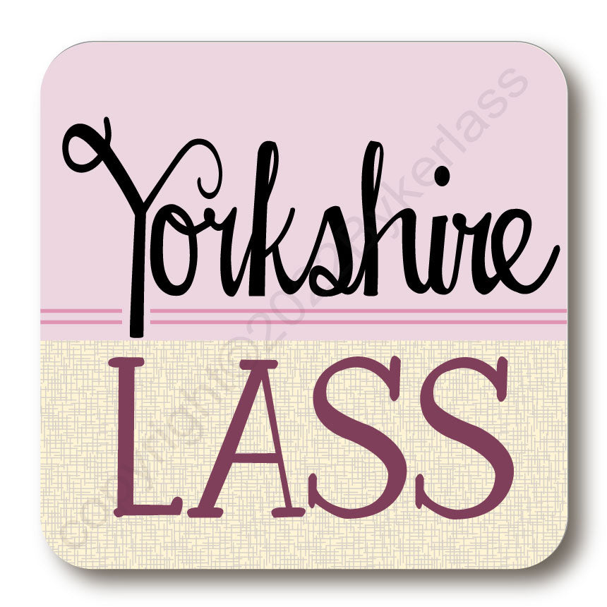 Yorkshire Lass - Yorkshire Speak Coaster by Wotmalike