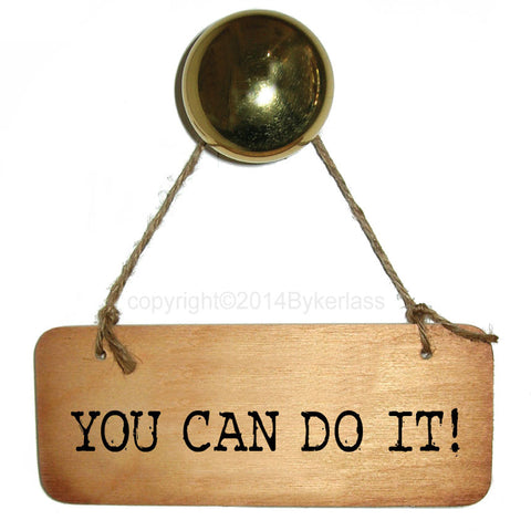 YOU CAN DO IT! Diet/Health Inspirational Fab Wooden Sign - RWS1
