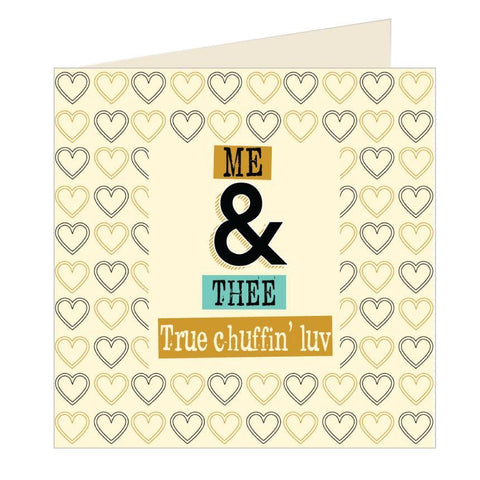 Me and Thee - True Chuffin Luv - Valentines Card