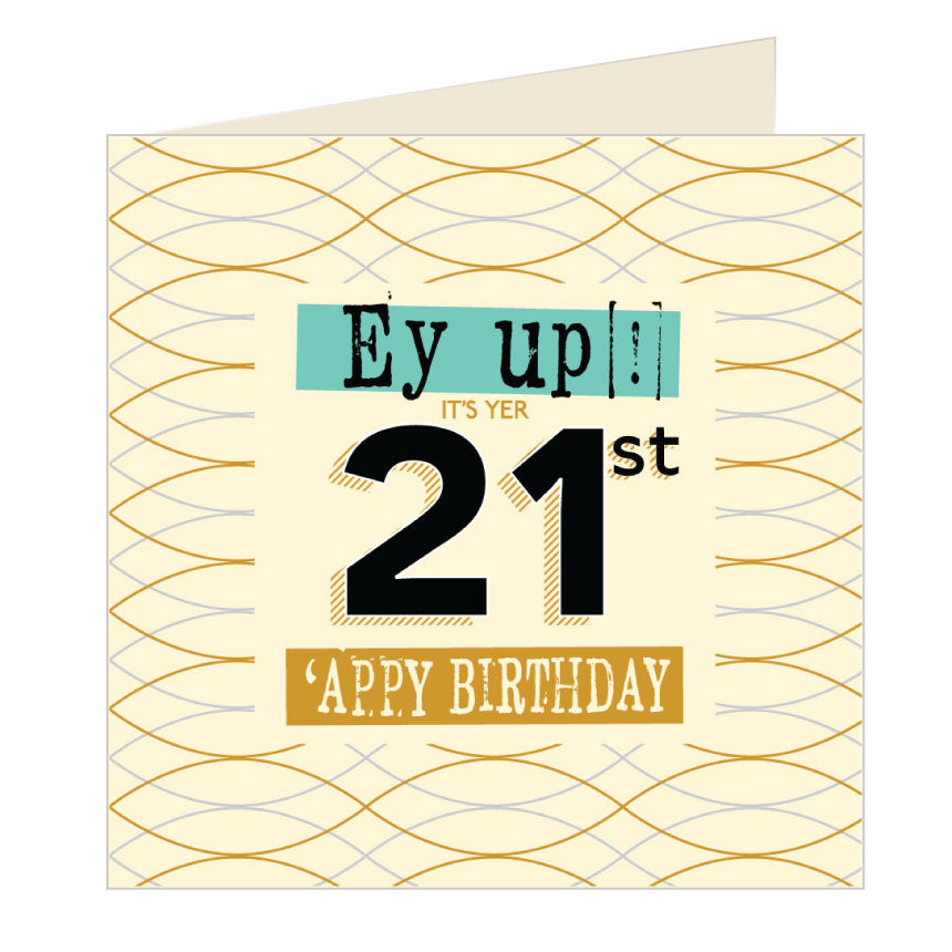 Ey Up Its Yer 21st Appy Birthday Yorkshire Card by Wotmalike