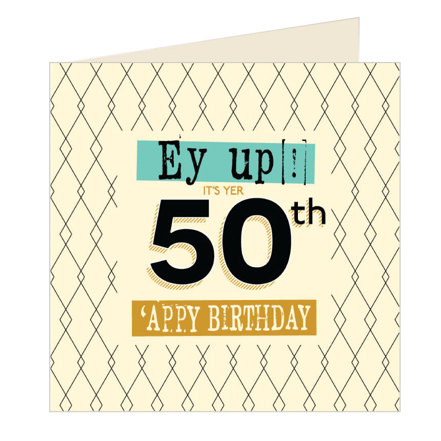 Ey Up Its Yer 50th Appy Birthday Yorkshire Card by Wotmalike