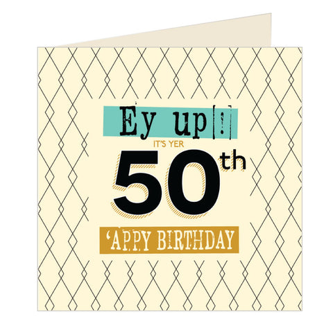 Ey Up Its Yer 50th Appy Birthday Yorkshire Card (YQ5)